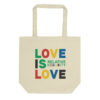 Love is Love Eco Tote Bag